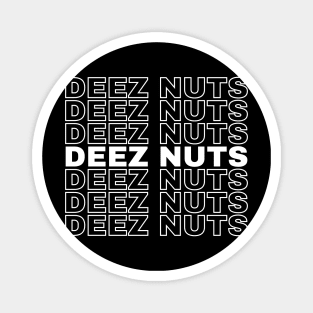 Deez Nuts Deez Nuts Magnet